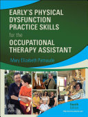 Early’s Physical Dysfunction Practice Skills for the Occupational Therapy Assistant E-Book