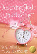Becoming God s True Woman Book PDF