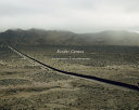Richard Misrach and Guillermo Galindo  Border Cantos  Signed Edition 