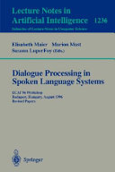Dialogue Processing in Spoken Language Systems