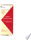 Adult Education in American Education Week  November 6   12  1960  Facts  Resources  and Program Ideas for Local Planners who Wish to Emphasize Opportunities