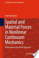 Spatial and Material Forces in Nonlinear Continuum Mechanics Book