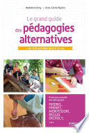 le-grand-guide-des-pedagogies-alternatives de madeleine-deny-anne-cecile-pigache