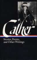 Willa Cather  Stories  Poems    Other Writings  LOA  57 
