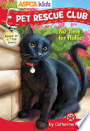 ASPCA Kids: Pet Rescue Club: No Time for Hallie