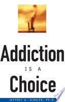 Addiction Is a Choice