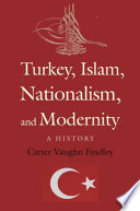 Turkey  Islam  Nationalism  and Modernity