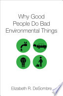 Why Good People Do Bad Environmental Things Book