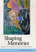 Shaping Memories: Reflections of African American Women Writers