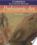 The Cambridge Illustrated History Of Prehistoric Art