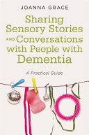 Sharing Sensory Stories and Conversations with People with Dementia