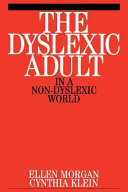 The Dyslexic Adult in A Non-Dyslexic World