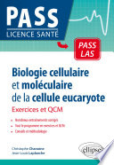Biologie cellulaire et moléculaire de la cellule eucaryote - Exercices et QCM