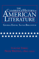 The Cambridge History of American Literature  Volume 3  Prose Writing  1860 1920