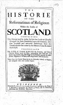 The Historie of the Reformation of the Church of Scotland  Containing Five Books  Together with Some Treatises Conducing to the History   The Appellation of John Knox from the Sentence Pronounced Against Him by the Bishops and Clergie of Scotland  The Admonition of John Knox to the Commonalty of Scotland  The Admonition of John Knox to the Professors of the Truth in England  A Letter of John Knox to the Queen Regent of Scotland  A Sermon on Isaiah Xxvi  13 16 Preached by John Knox   Edited by D  B   I e  David Buchanan