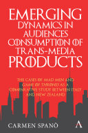 Emerging Dynamics in Audiences  Consumption of Trans media Products