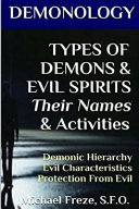 DEMONOLOGY TYPES of DEMONS and EVIL SPIRITS Their Names and Activities  Volume 11  Book