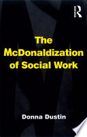 The McDonaldization of Social Work Book
