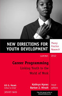 Career Programming: Linking Youth to the World of Work