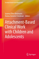 Attachment-Based Clinical Work with Children and Adolescents