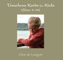 Timeless Knits for Kids  Size 4 14 