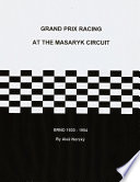 Grand Prix Racing at the Brno Circuit 1930 1954