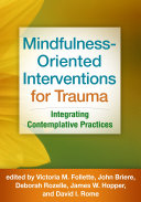 Mindfulness Oriented Interventions for Trauma