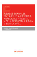Abusos sexuales en la Iglesia Católica: análisis del problema y de la respuesta jurídica e institucional [Pdf/ePub] eBook