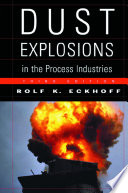 Dust Explosions in the Process Industries Book PDF