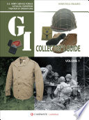 The G I  Collector s Guide  U S  Army Service Forces Catalog  European Theater of Operations