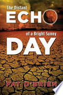 The Distant Echo of a Bright Sunny Day PDF Book By Pat O'Brien