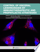 Control of Visceral Leishmaniasis by Immunotherapeutic and Prophylactic Strategies