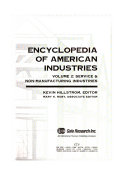 Encyclopedia of American Industries: Service & non-manufacturing industries