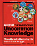 Men's Health The Big Book of Uncommon Knowledge
