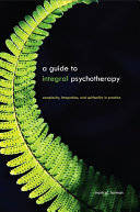 A Guide to Integral Psychotherapy