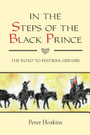 In the Steps of the Black Prince by Peter Hoskins PDF