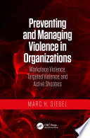 Preventing and Managing Violence in Organizations Book