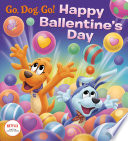 Happy Ballentine s Day   Netflix  Go  Dog  Go  