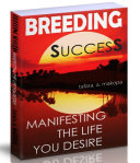 Breeding Success Manifesting The Life You Desire