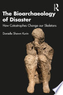 The Bioarchaeology of Disaster