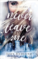 Never Leave Me (Waters of Time Book #2) Pdf/ePub eBook