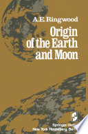 Origin of the Earth and Moon Book