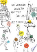 What We Talk About When We Talk About Cities  And Love  Book