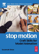 Stop Motion: Craft Skills for Model Animation