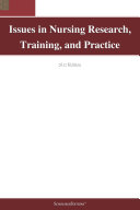 Issues in Nursing Research, Training, and Practice: 2012 Edition