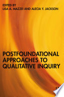 Postfoundational Approaches to Qualitative Inquiry Book PDF