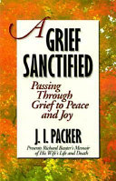 A Grief Sanctified: Passing Through Grief to Peace and Joy