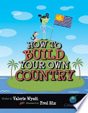 How to Build Your Own Country Book