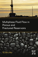 Multiphase Fluid Flow in Porous and Fractured Reservoirs [Pdf/ePub] eBook