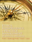 Ethics, Jurisprudence, & Practice Management in Dental Hygiene